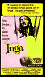 Blurb: If I were to describe in detail what goes on in 'Inga', I'd get arrested!