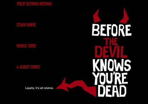Before The Devil Knows You're Dead