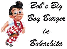 Bob's Big Boy Burger in Bokachita