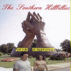 The Southern Hillbillies: Jenks University