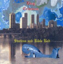 Zing Crimson: Starless and Bible Belt
